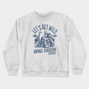 Let's Get Wild Animal Kingdom Orlando Florida Crewneck Sweatshirt